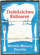 Dziedzictwo Kulinarne Warmia Mazury Powiśle